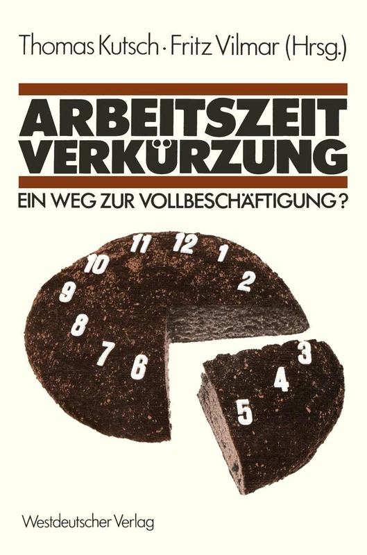 Arbeitszeitverkürzung ― Ein Weg zur Vollbeschäftigung?