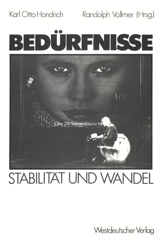Bedürfnisse im Wandel: Theorie, Zeitdiagnose, Forschungsergebnisse