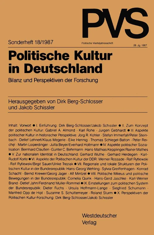 Politische Kultur in Deutschland: Bilanz und Perspektiven der Forschung: 18/1987 (Politische Vierteljahresschrift Sonderhefte, 18/1987)