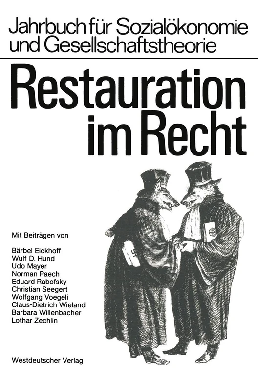 Restauration im Recht (Jahrbuch für Sozialökonomie und Gesellschaftstheorie)