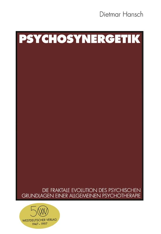 Psychosynergetik: Die fraktale Evolution des Psychischen. Grundlagen einer Allgemeinen Psychotherapie - Image 1