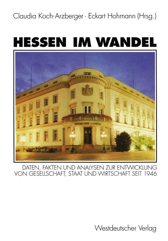 Hessen im Wandel: Daten, Fakten und Analysen zur Entwicklung von Gesellschaft, Staat und Wirtschaft seit 1946 - Image 1