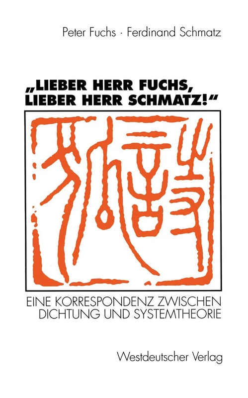 „Lieber Herr Fuchs, lieber Herr Schmatz!“: Eine Korrespondenz zwischen Dichtung und Systemtheorie - Image 1