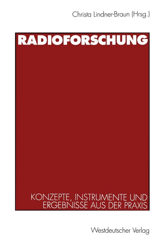 Radioforschung: Konzepte, Instrumente und Ergebnisse aus der Praxis (German Edition)