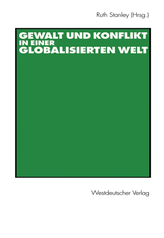 Gewalt und Konflikt in einer globalisierten Welt: Festschrift für Ulrich Albrecht