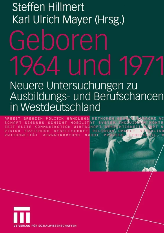 Geboren 1964 und 1971: Neuere Untersuchungen zu Ausbildungs- und Berufschancen in Westdeutschland