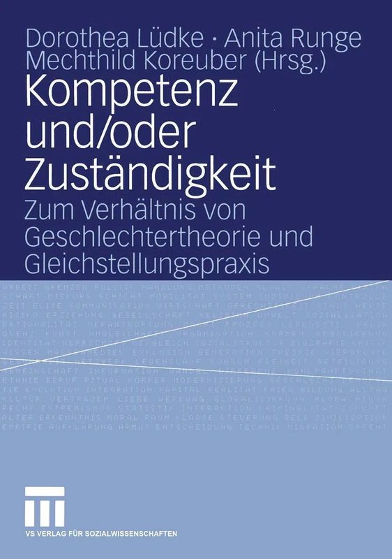 Kompetenz und/oder Zuständigkeit: Zum Verhältnis von Geschlechtertheorie und Gleichstellungspraxis
