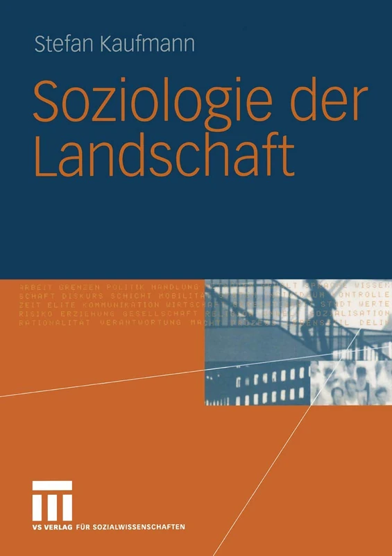 Soziologie der Landschaft: 22 (Stadt, Raum und Gesellschaft, 22)