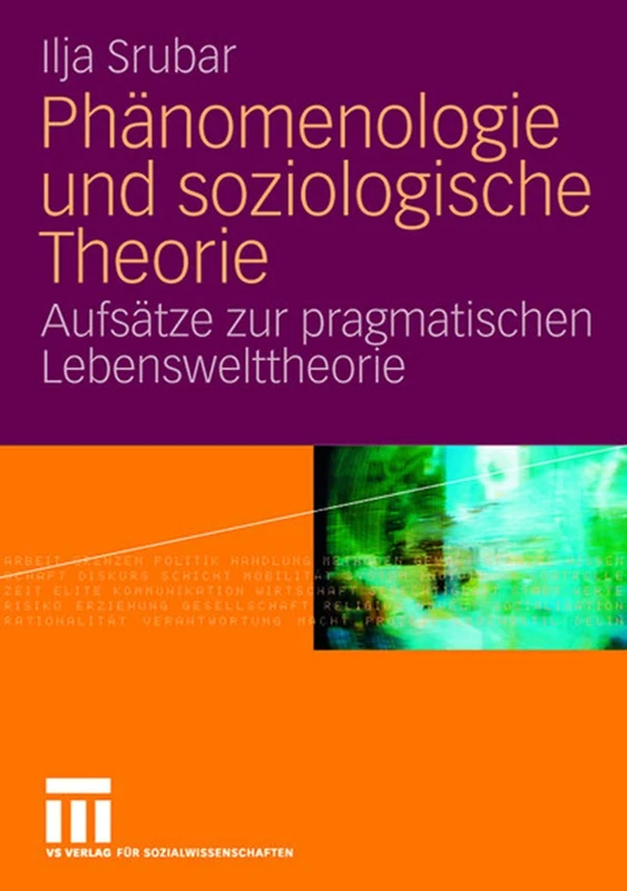 Phänomenologie und soziologische Theorie: Aufsätze zur pragmatischen Lebensweltheorie