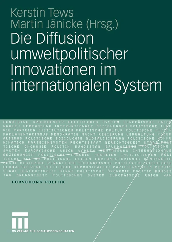 Die Diffusion umweltpolitischer Innovationen im internationalen System (Forschung Politik)