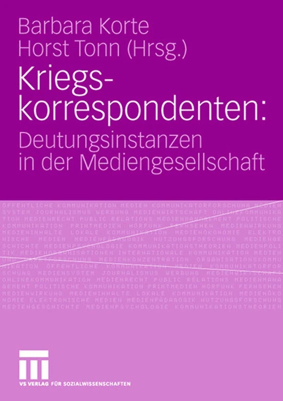 Kriegskorrespondenten: Deutungsinstanzen in der Mediengesellschaft