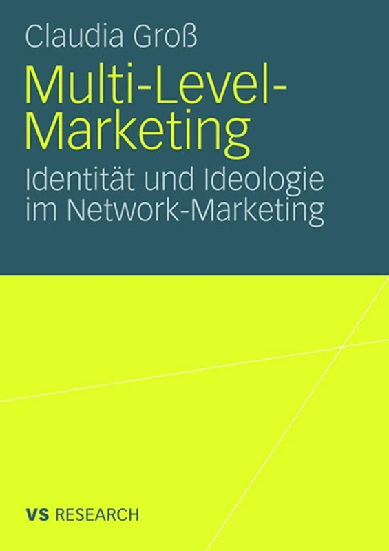Multi-Level-Marketing: Identität und Ideologie im Network-Marketing