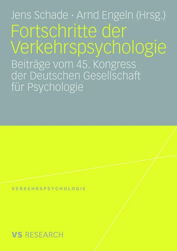 Fortschritte der Verkehrspsychologie: Beiträge vom 45. Kongress der Deutschen Gesellschaft für Psychologie