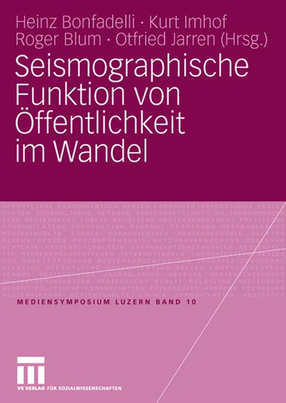 Seismographische Funktion von Öffentlichkeit im Wandel: 10 (Mediensymposium, 10)