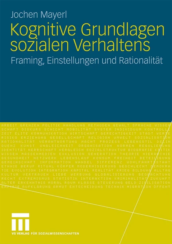 Kognitive Grundlagen sozialen Verhaltens: Framing, Einstellungen und Rationalität
