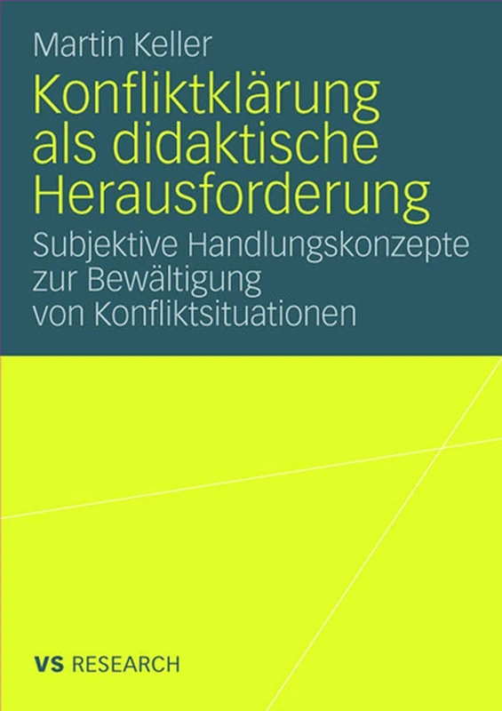 Konfliktklärung als didaktische Herausforderung: Subjektive Handlungskonzepte zur Bewältigung von Konfliktsituationen