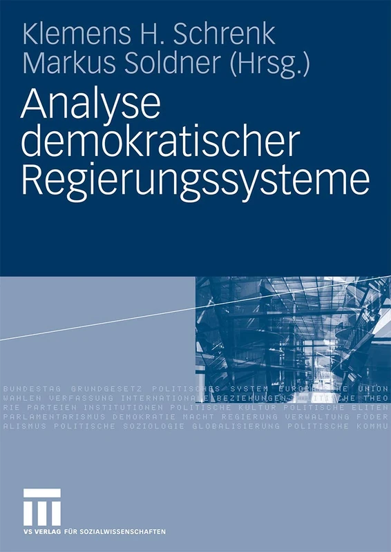 Analyse demokratischer Regierungssysteme: Festschrift für Wolfgang Ismayr zum 65. Geburtstag