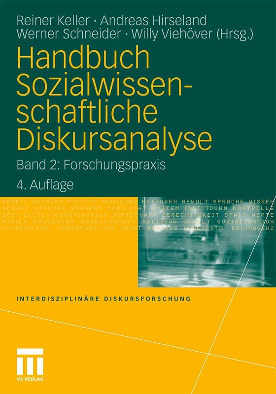 Handbuch Sozialwissenschaftliche Diskursanalyse: Band 2: Forschungspraxis (Interdisziplinäre Diskursforschung)