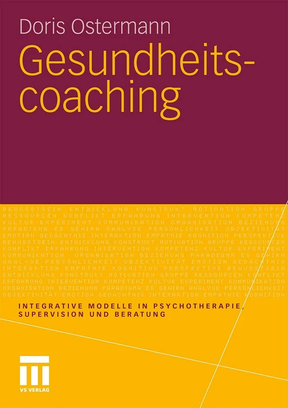 Gesundheitscoaching (Integrative Modelle in Psychotherapie, Supervision und Beratung)