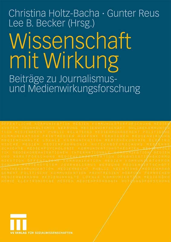 Wissenschaft mit Wirkung: Beiträge zu Journalismus- und Medienwirkungsforschung