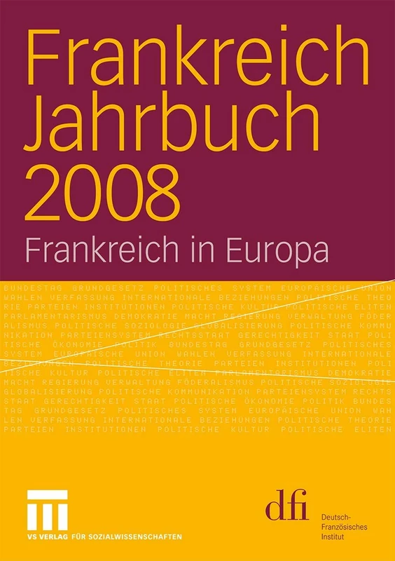 Frankreich Jahrbuch 2008: Frankreich in Europa