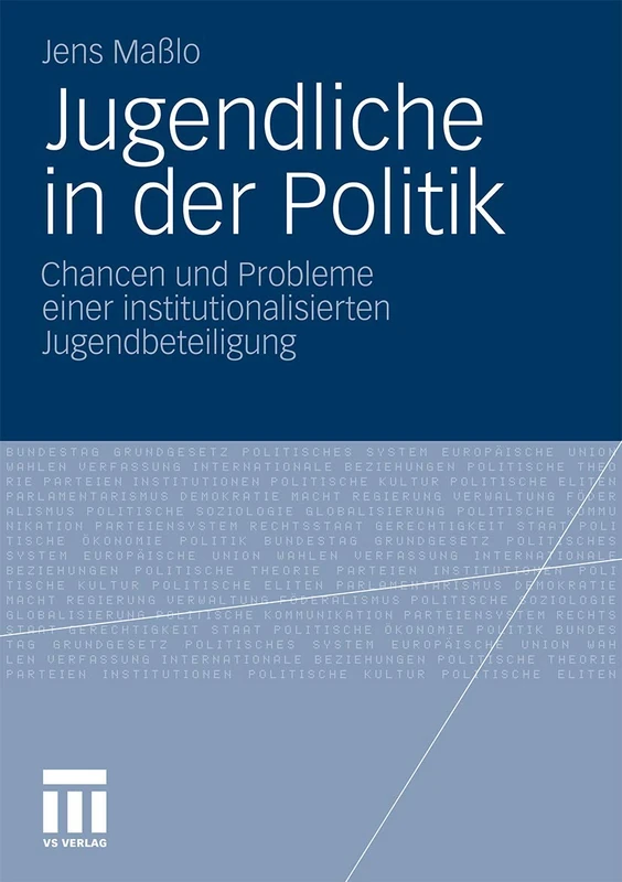 Jugendliche in der Politik: Chancen und Probleme einer institutionalisierten Jugendbeteiligung