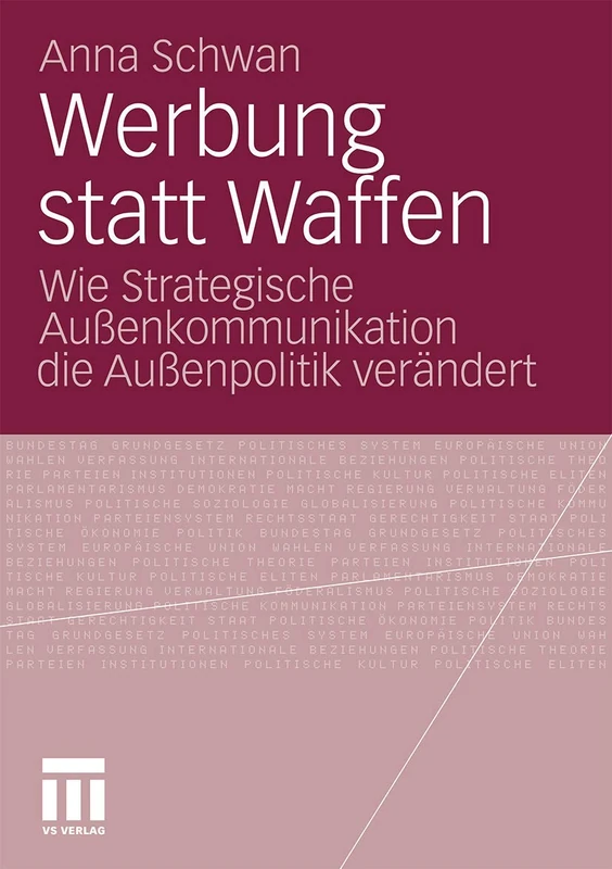 Werbung statt Waffen: Wie Strategische Außenkommunikation die Außenpolitik verändert