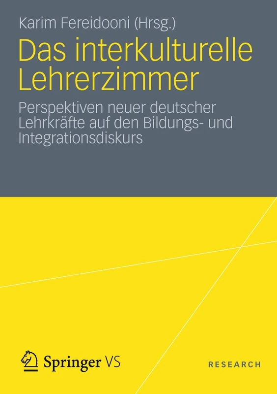 Das interkulturelle Lehrerzimmer: Perspektiven neuer deutscher Lehrkräfte auf den Bildungs- und Integrationsdiskurs