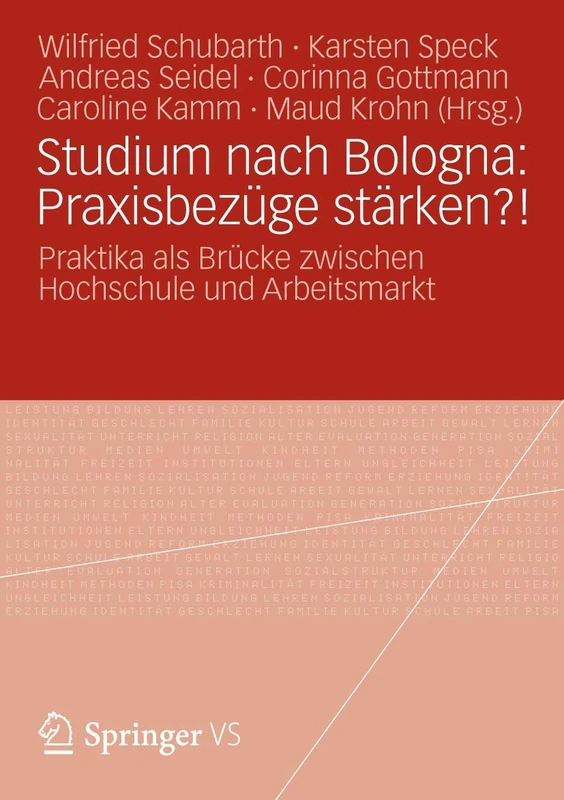 Studium nach Bologna: Praxisbezüge stärken?!: Praktika als Brücke zwischen Hochschule und Arbeitsmarkt