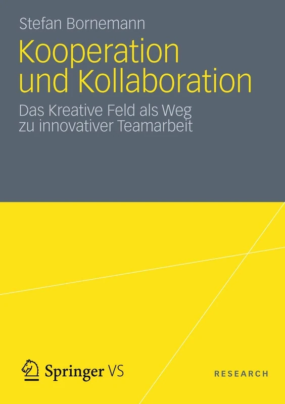 Kooperation und Kollaboration: Das Kreative Feld als Weg zu innovativer Teamarbeit