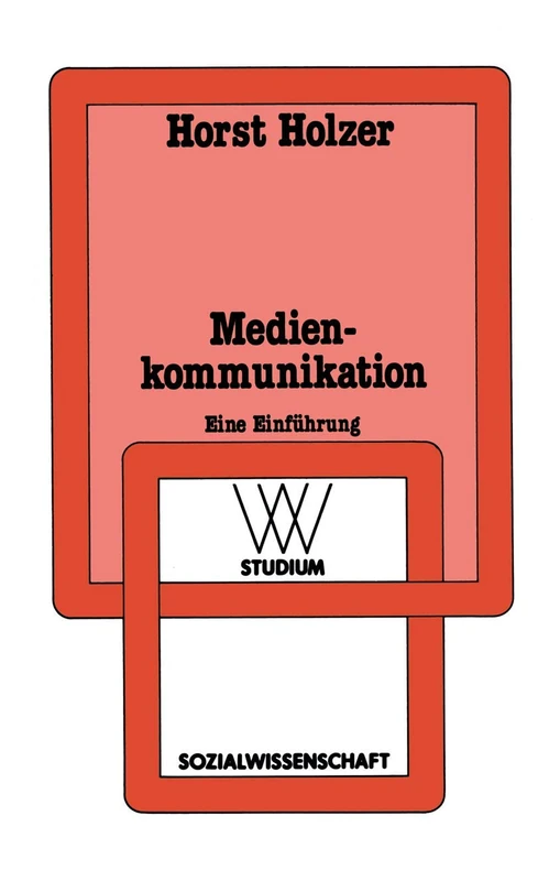 Medienkommunikation: Einführung in handlungs- und gesellschaftstheoretische Konzeptionen: 172 (wv studium, 172)