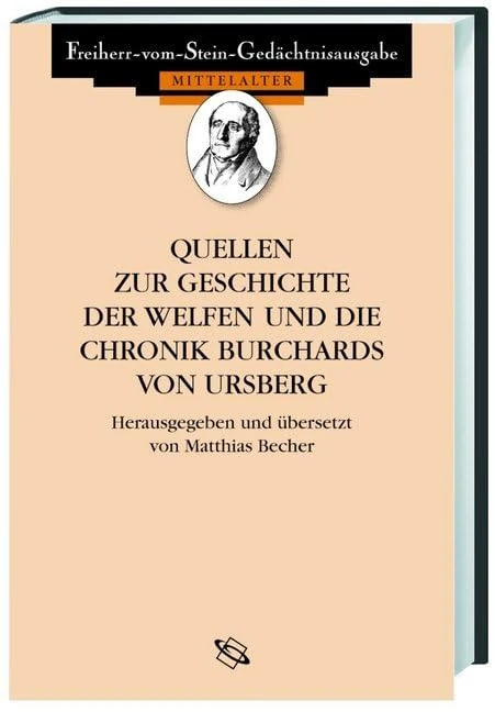 Quellen zur Geschichte der Welfen: Die Historia Welforum, die Chronik Burchards von Ursberg und kleinere Texte der welfischen Hausüberlieferung - Image 1