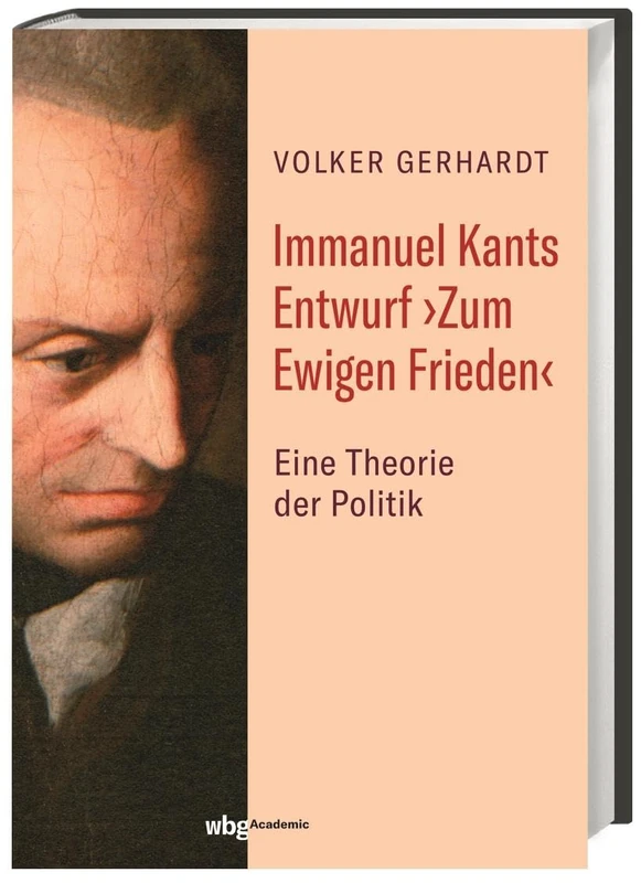 Immanuel Kants Entwurf >Zum Ewigen Frieden<: Eine Theorie der Politik - Image 1