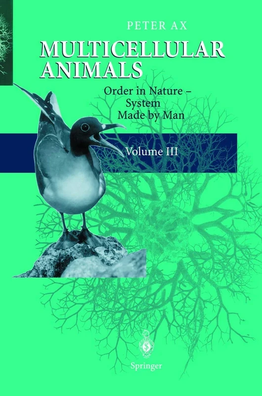 Multicellular Animals: Volume III: Order in Nature - System Made by Man (Multicellular Animals: Order in Nature - System Made by Man)