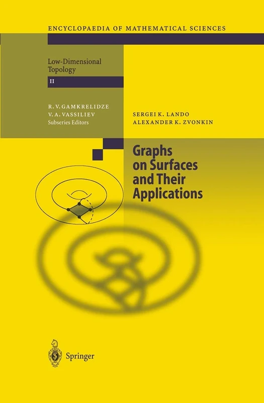 Graphs on Surfaces and Their Applications: 141 (Encyclopaedia of Mathematical Sciences, 141)