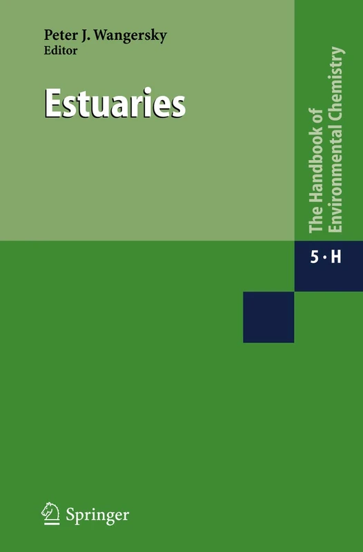Estuaries: 5 / 5H (The Handbook of Environmental Chemistry, 5 / 5H)
