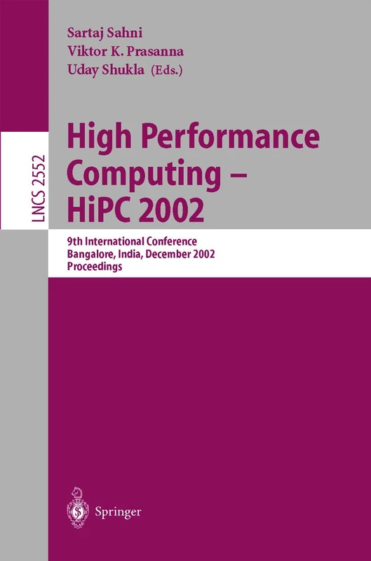 High Performance Computing - HiPC 2002: 9th International Conference Bangalore, India, December 18-21, 2002, Proceedings: 2552 (Lecture Notes in Computer Science, 2552)