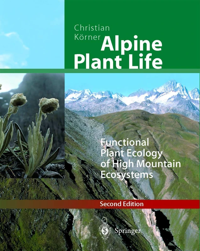 Alpine Plant Life: Functional Plant Ecology of High Mountain Ecosystems