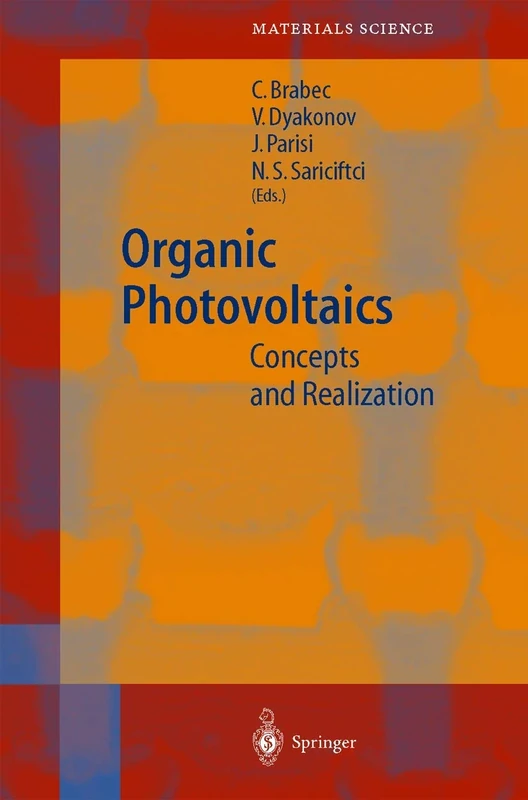 Organic Photovoltaics: Concepts and Realization: 60 (Springer Series in Materials Science, 60)