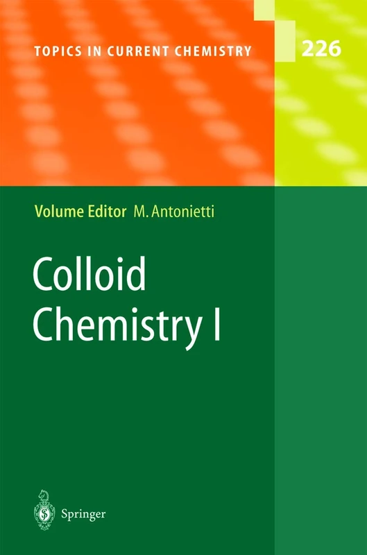 Colloid Chemistry I: 226 (Topics in Current Chemistry, 226)