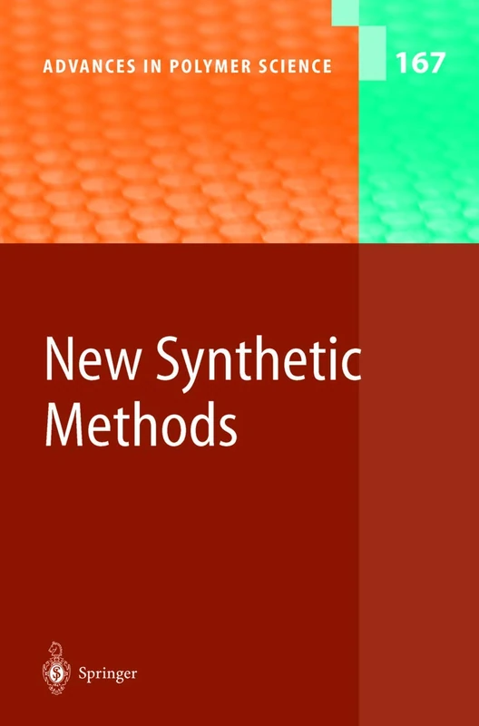 New Synthetic Methods: 167 (Advances in Polymer Science, 167) - Image 1
