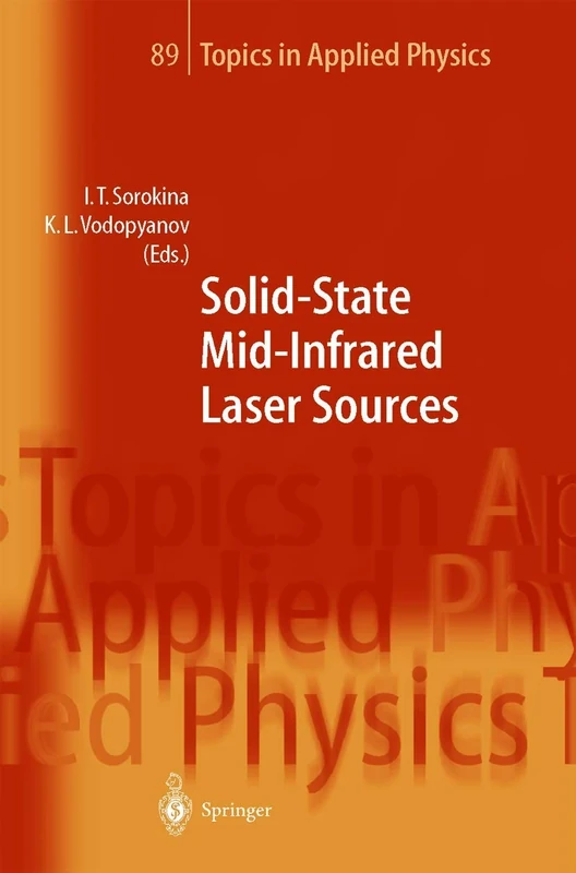 Solid-State Mid-Infrared Laser Sources: 89 (Topics in Applied Physics, 89)