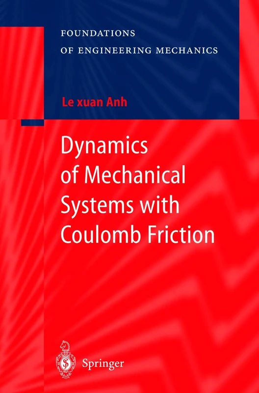 Dynamics of Mechanical Systems with Coulomb Friction (Foundations of Engineering Mechanics)