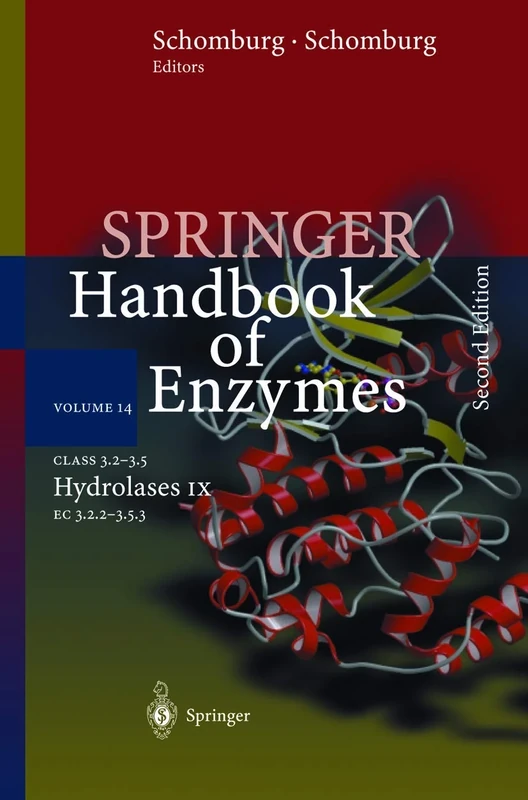 Class 3.2 - 3.5 Hydrolases IX: EC 3.2.2 - 3.5.3: 14 (Springer Handbook of Enzymes, 14)