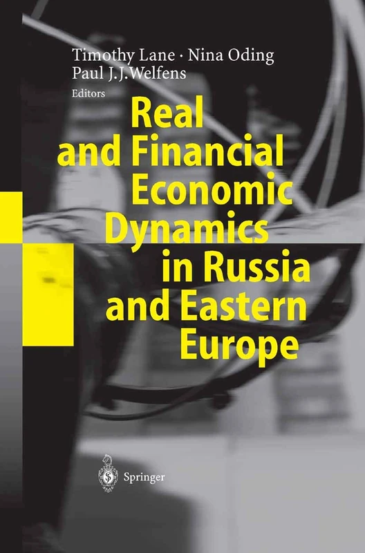 Real and Financial Economic Dynamics in Russia and Eastern Europe: With 50 Figures and 63 Tables