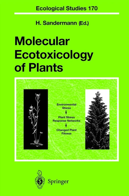 Molecular Ecotoxicology of Plants: 170 (Ecological Studies, 170)