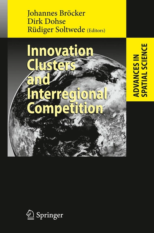 Innovation Clusters and Interregional Competition (Advances in Spatial Science)