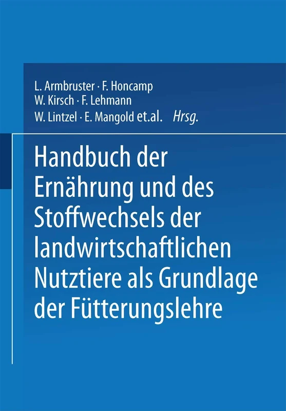 Handbuch der Ernährung und des Stoffwechsels der Landwirtschaftlichen Nutztiere als Grundlagen der Fütterungslehre: Stoffwechsel der ... der Fische und Bienen Dritter Band: 3