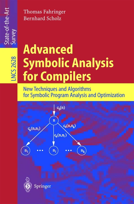 Advanced Symbolic Analysis for Compilers: New Techniques and Algorithms for Symbolic Program Analysis and Optimization: 2628 (Lecture Notes in Computer Science, 2628)