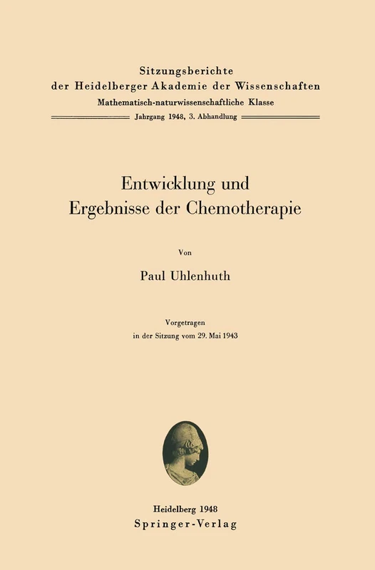 Entwicklung und Ergebnisse der Chemotherapie: 1948 / 3 (Sitzungsberichte der Heidelberger Akademie der Wissenschaften, 1948 / 3)